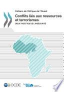 Cahiers de l'Afrique de l'Ouest Conflits liés aux ressources et terrorismes Deux facettes de l'insécurité