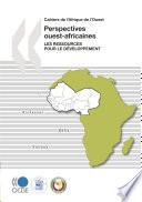 Cahiers de l'Afrique de l'Ouest Perspectives ouest-africaines Les ressources pour le développement