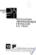 Cahiers de la Délégation archéologique française en Iran