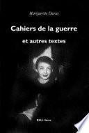 Cahiers de la guerre et autres textes