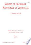 Cahiers de sociologie économique et culturelle, ethnopsychologie