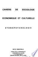 Cahiers de sociologie économique et culturelle, ethnopsychologie