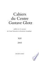 Cahiers du Centre Gustave Glotz