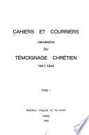 Cahiers et courriers clandestins du Témoignage chrétien, 1941-1944