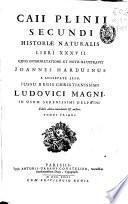 Caii Plinii Secundi Historiae naturalis libri XXXVII.