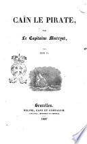 Caïn le pirate les trois cutters, tome premier [-2] par Le Captaine Marryat