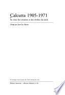 Calcutta 1905-1971