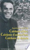 Calédonie d'hier, Calédonie d'aujourd'hui, Calédonie de demain