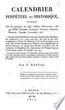 Calendrier perpétuel et historique fondé sur les principes des plus célèbres astronomes...