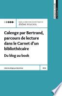 Calenge par Bertrand, parcours de lecture dans le Carnet d’un bibliothécaire