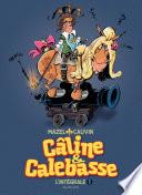 Câline et Calebasse - L'intégrale -