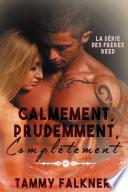 Calmement, Prudemment, Complètemen