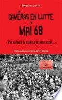 Caméras en lutte en Mai 68