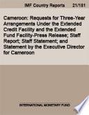 Cameroon: Requests for Three-Year Arrangements Under the Extended Credit Facility and the Extended Fund Facility-Press Release; Staff Report; Staff Statement; and Statement by the Executive Director for Cameroon