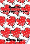 Camille est capricieuse