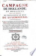 Campagne de Hollande, en MDCLXXII, sous les ordres de Monsieur le Duc de Luxembourg