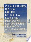 Campagnes de la Loire et de la Sarthe pendant la guerre franco-allemande - 1870-1871