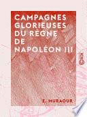 Campagnes glorieuses du règne de Napoléon III - Cochinchine