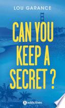 Can You Keep a Secret ?