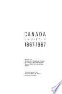 Canada, un siècle, 1867-1967