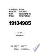 Canadian Feature Film Index, 1913-1985