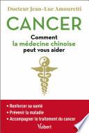Cancer : comment la médecine chinoise peut vous aider