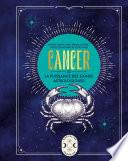 Cancer, la puissance des signes astrologiques