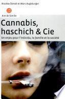 Cannabis, haschich & Cie