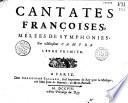 Cantates françaises mêlées de symphonies
