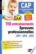 CAP accompagnant éducatif petite enfance - 110 entraînements Epreuves professionnelles EP1, EP2, EP3