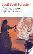 Capitaine Hornblower (Tome 1) - L'heureux retour