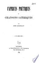Caprices poétiques et chansons satiriques