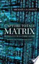 Capture totale. MATRIX