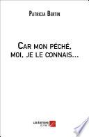 Car mon péché, moi, je le connais...