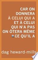 Car on donnera à celui qui a et à celui qui n'a pas on ôtera même ce qu'il a