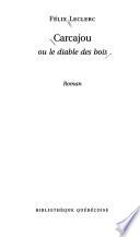 Carcajou, ou, Le diable des bois