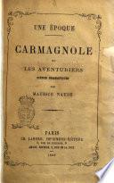 Carmagnole, ou Les aventuriers scène dramatiques par Maurice Naudé