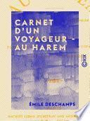 Carnet d'un voyageur - Au harem