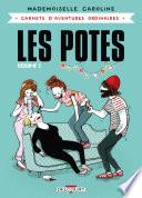Carnets d'aventures ordinaires - Les Potes T01