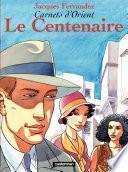 Carnets d'Orient (Tome 4) - Le Centenaire