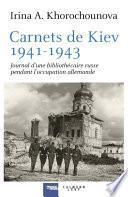 Carnets de Kiev, 1941-1943