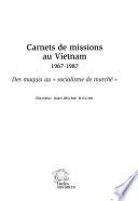 Carnets de missions au Vietnam, 1967-1987