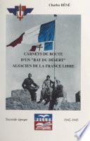 Carnets de route d'un rat du désert, Alsacien de la France libre (2). Seconde époque, 1942-1945