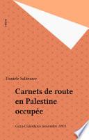 Carnets de route en Palestine occupée