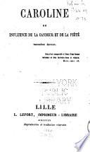 Caroline; ou, Influence de la candeur et de la piété