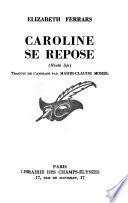Caroline se repose