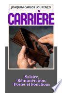 Carrière: Salaire, Rémunération, Postes Et Fonctions