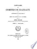 Cartulaire des comtes de Hainaut, de l'avènement de Guillaume II à la mort de Jacqueline de Bavière