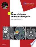 Cas cliniques en neuro-imagerie