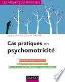 Cas pratiques en psychomotricité